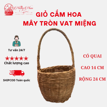 Giỏ Cắm Hoa-Trang Trí Làm Bằng Chất Liệu Mây Đan Thủ Công Hình Tròn CÓ Quai Xách Tiện Lợi( ĐI TỪ 2 CÁI )